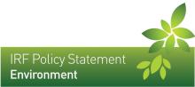 IRF Policy Statement: Enviroment